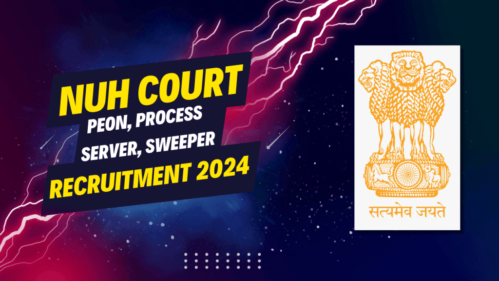 Nuh court vacancy 2024 process server, peon and sweeper